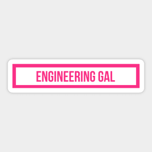 Engineering Gal Hot Pink Sticker